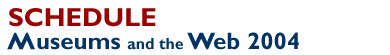 Archives & Museum Informatics: mw2004